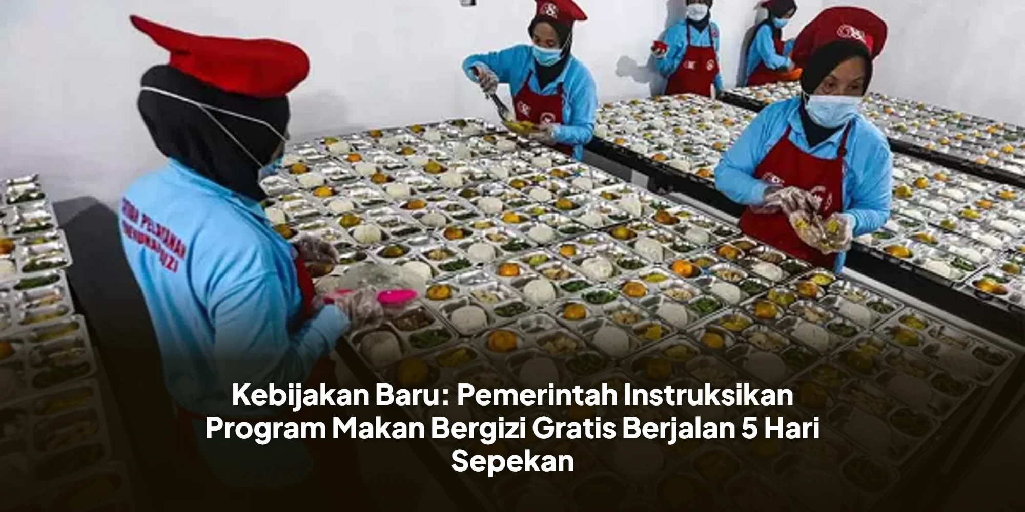 Kebijakan Baru: Pemerintah Instruksikan Program Makan Bergizi Gratis Berjalan 5 Hari Sepekan