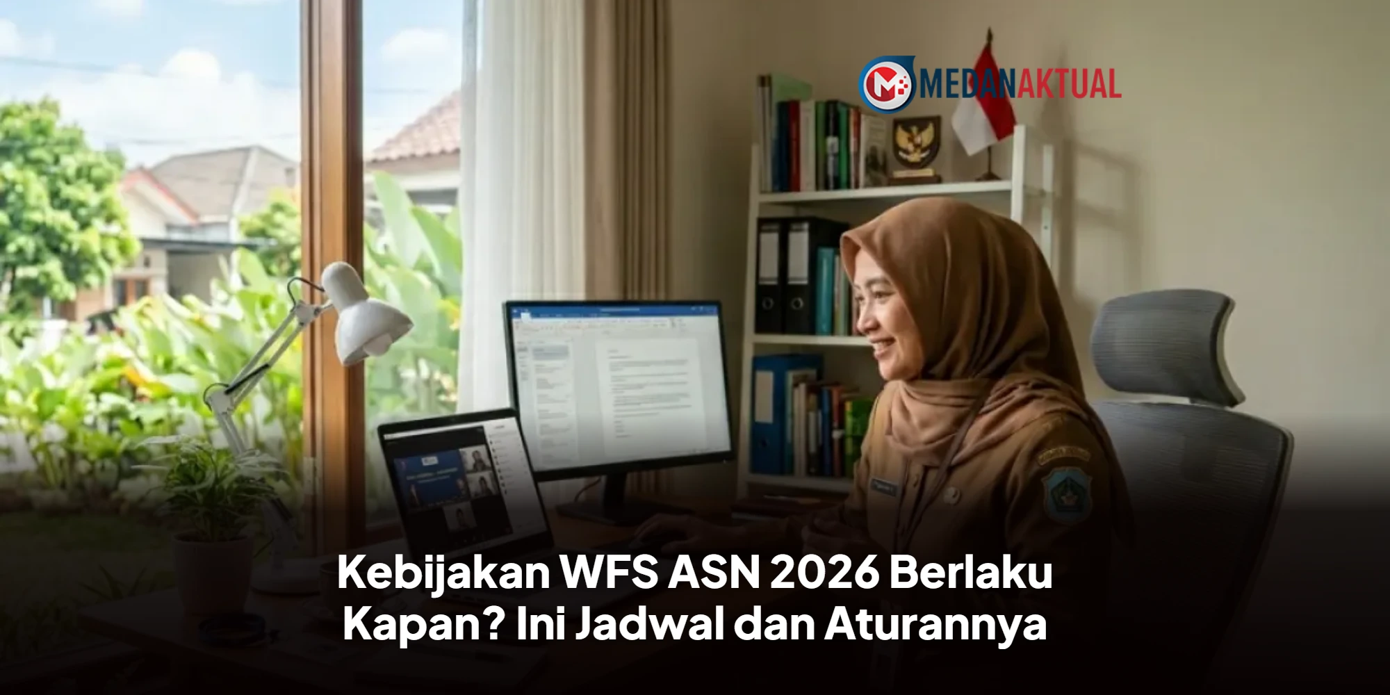 Kebijakan WFS ASN 2026 Berlaku Kapan? Ini Jadwal dan Aturannya