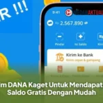 Klaim DANA Kaget Untuk Mendapatkan Saldo Gratis Dengan Mudah