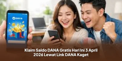 Klaim Saldo DANA Gratis Hari Ini 3 April 2026 Lewat Link DANA Kaget