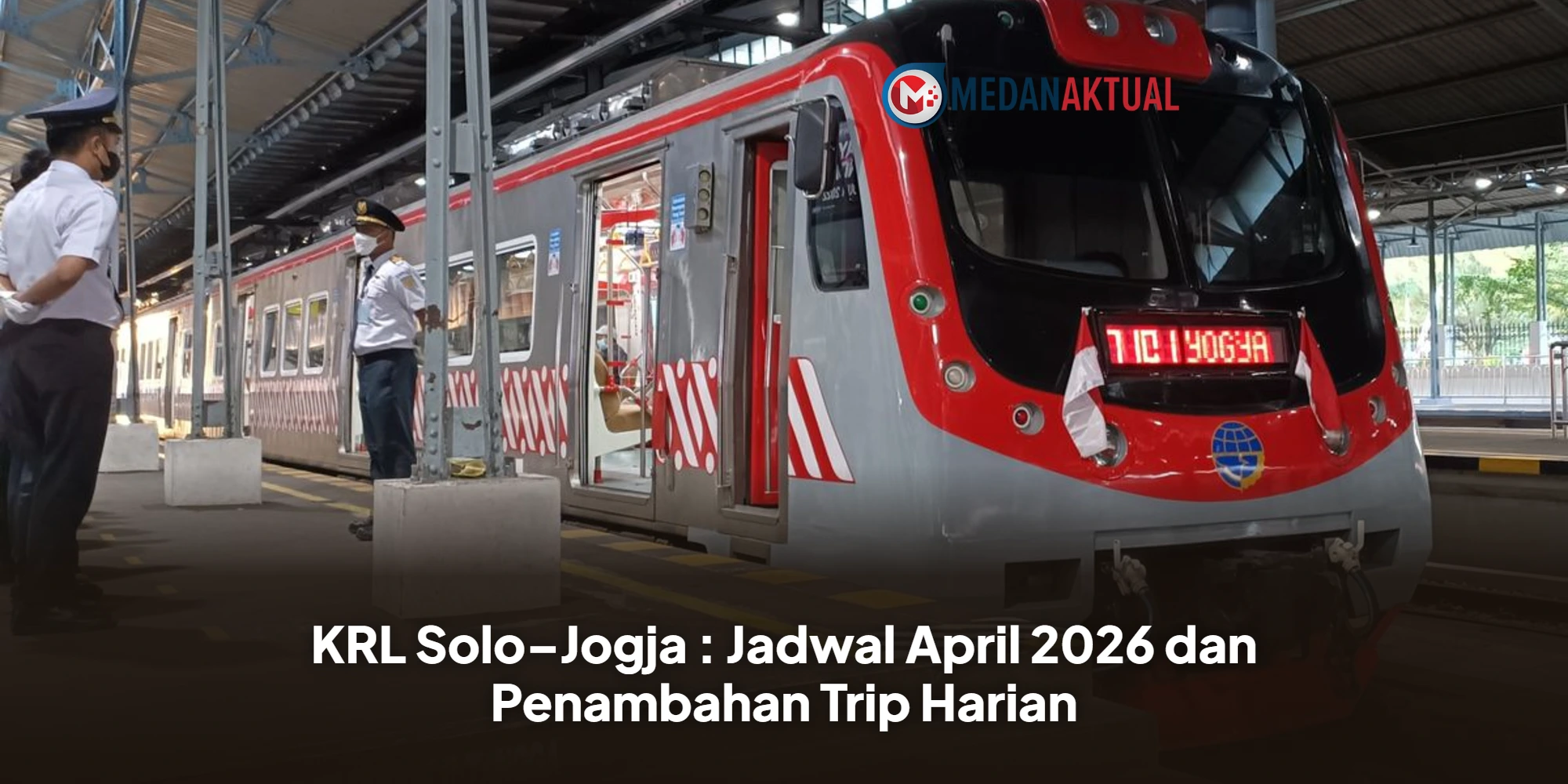 KRL Solo–Jogja : Jadwal April 2026 dan Penambahan Trip Harian