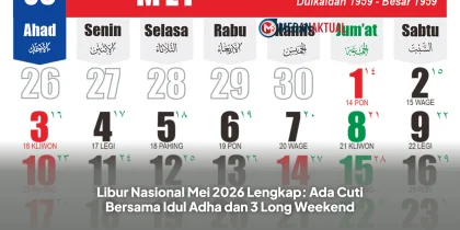 Libur Nasional Mei 2026 Lengkap: Ada Cuti Bersama Idul Adha dan 3 Long Weekend