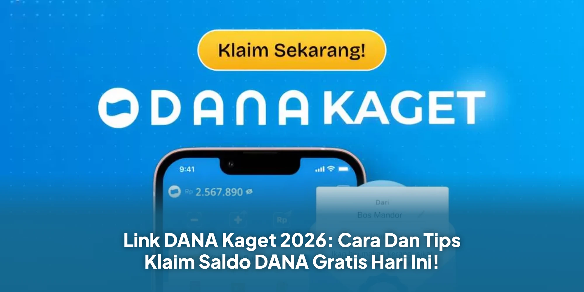 Link DANA Kaget 2026: Cara Dan Tips Klaim Saldo DANA Gratis Hari Ini!