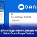 Link DANA Kaget Hari Ini, Rahasia Klaim Saldo Gratis Tanpa Tertipu