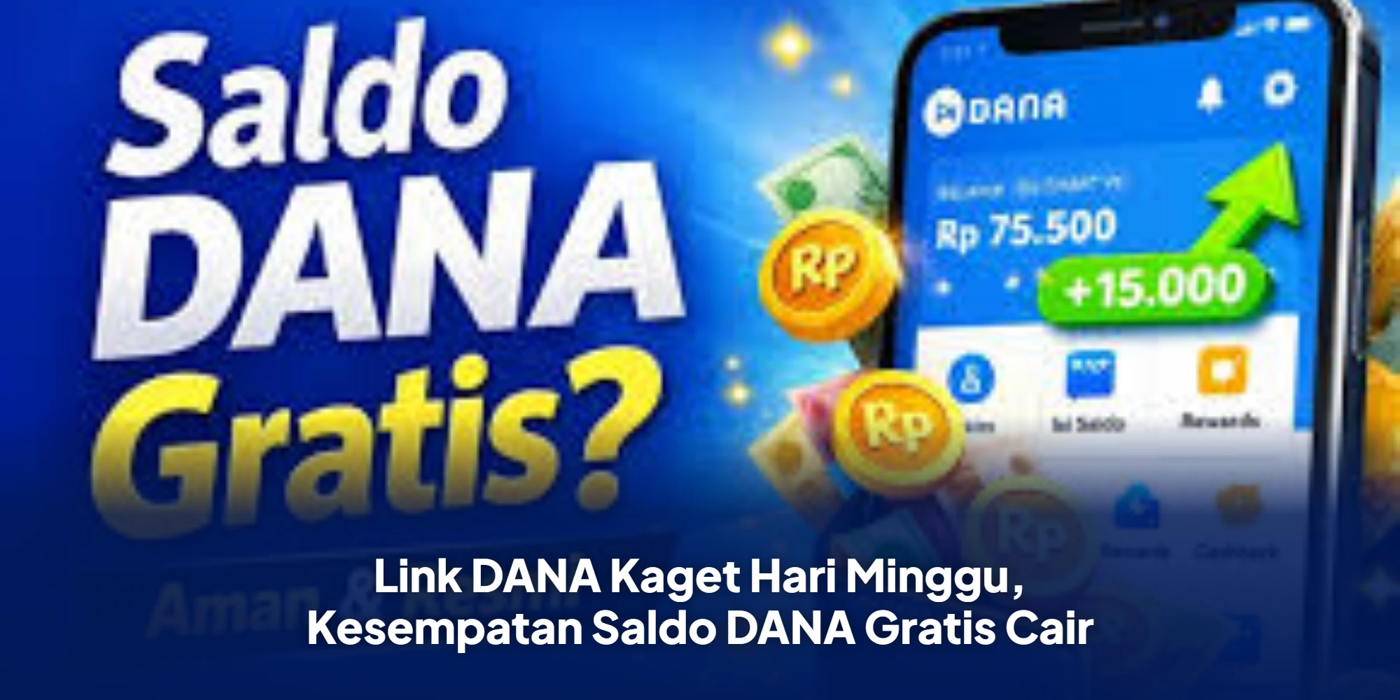 Link DANA Kaget Hari Minggu, Kesempatan Saldo DANA Gratis Cair