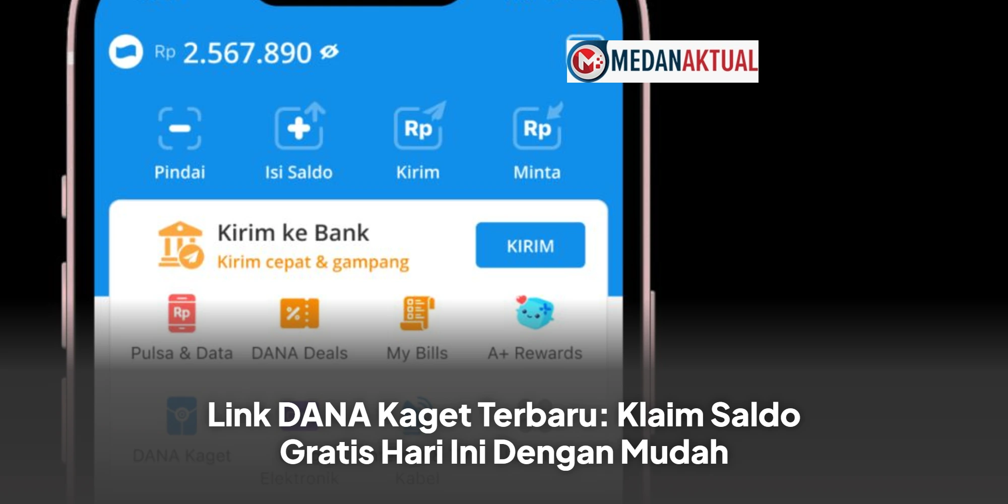 Link DANA Kaget Terbaru: Klaim Saldo Gratis Hari Ini Dengan Mudah