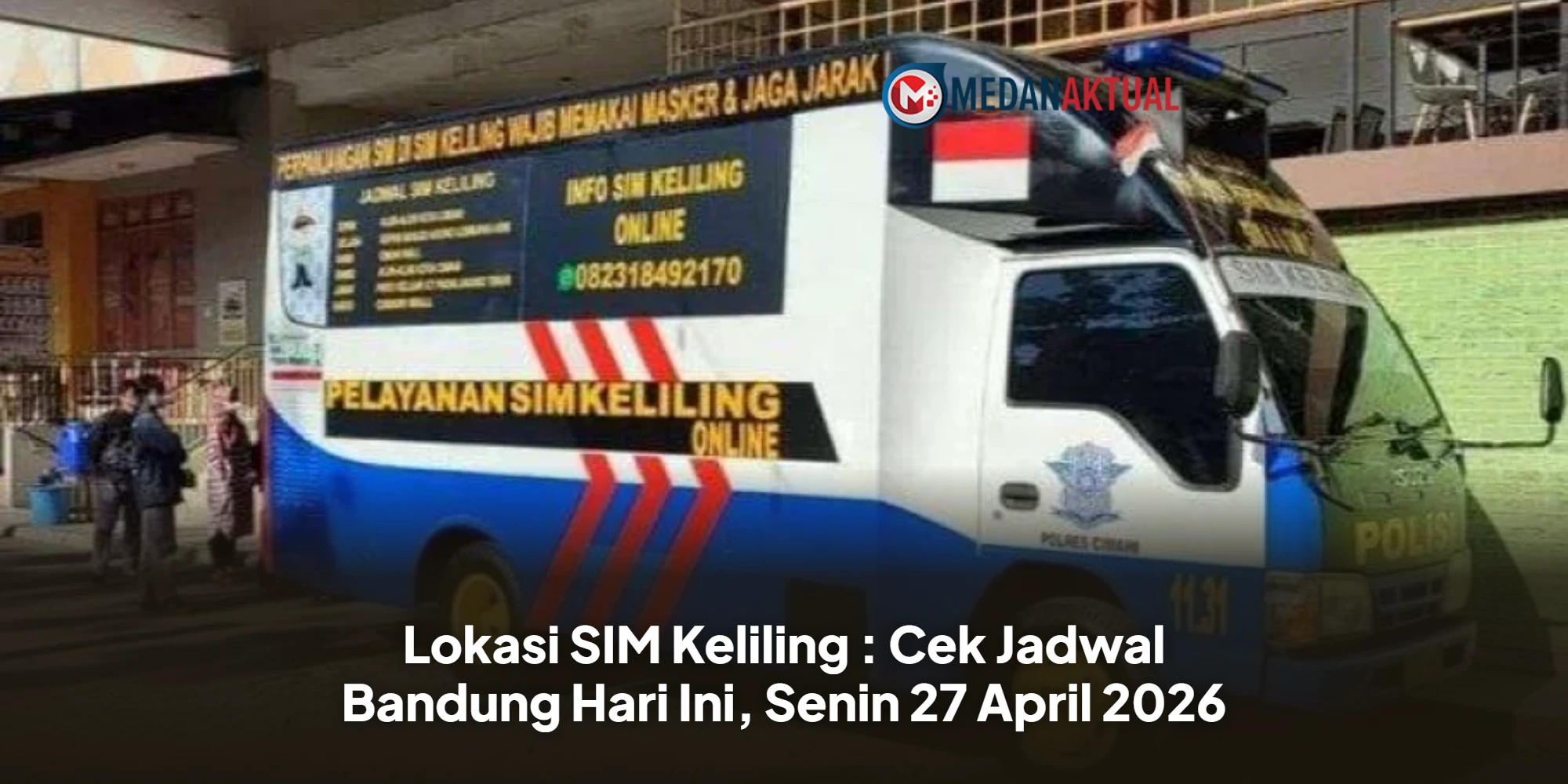 Lokasi SIM Keliling : Cek Jadwal Bandung Hari Ini, Senin 27 April 2026