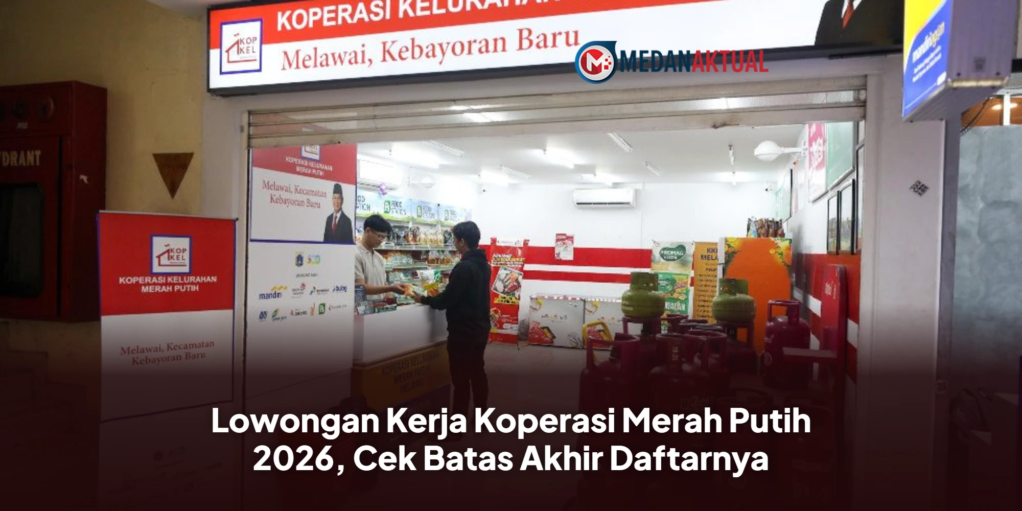 Lowongan Kerja Koperasi Merah Putih 2026, Cek Batas Akhir Daftarnya