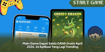 Main Game Dapat Saldo DANA Gratis April 2026, Ini Aplikasi Yang Lagi Trending