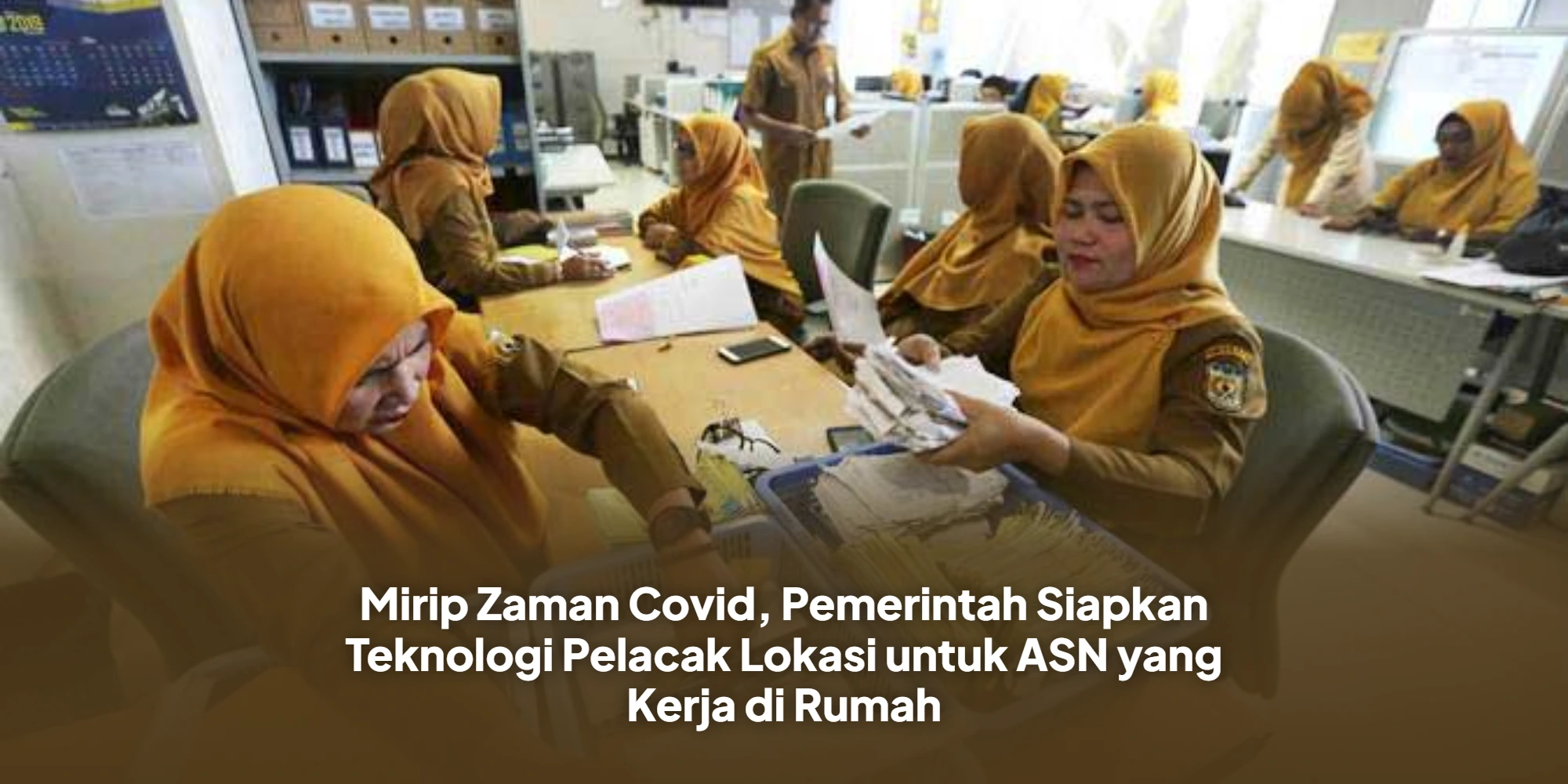 Mirip Zaman Covid, Pemerintah Siapkan Teknologi Pelacak Lokasi untuk ASN yang Kerja di Rumah