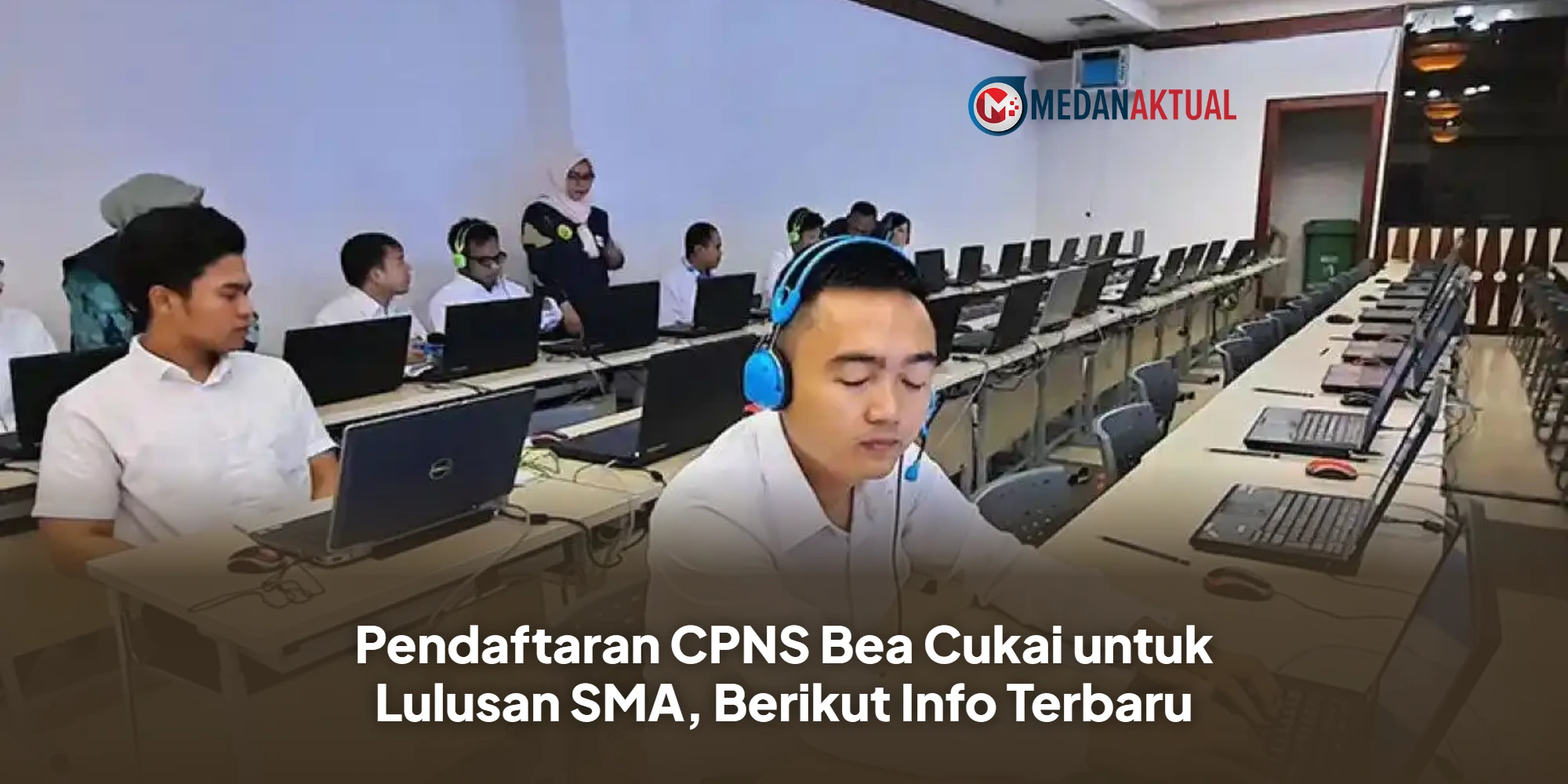 Pendaftaran CPNS Bea Cukai untuk Lulusan SMA, Berikut Info Terbaru