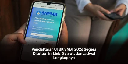 Pendaftaran UTBK SNBT 2026 Segera Ditutup! Ini Link, Syarat, dan Jadwal Lengkapnya