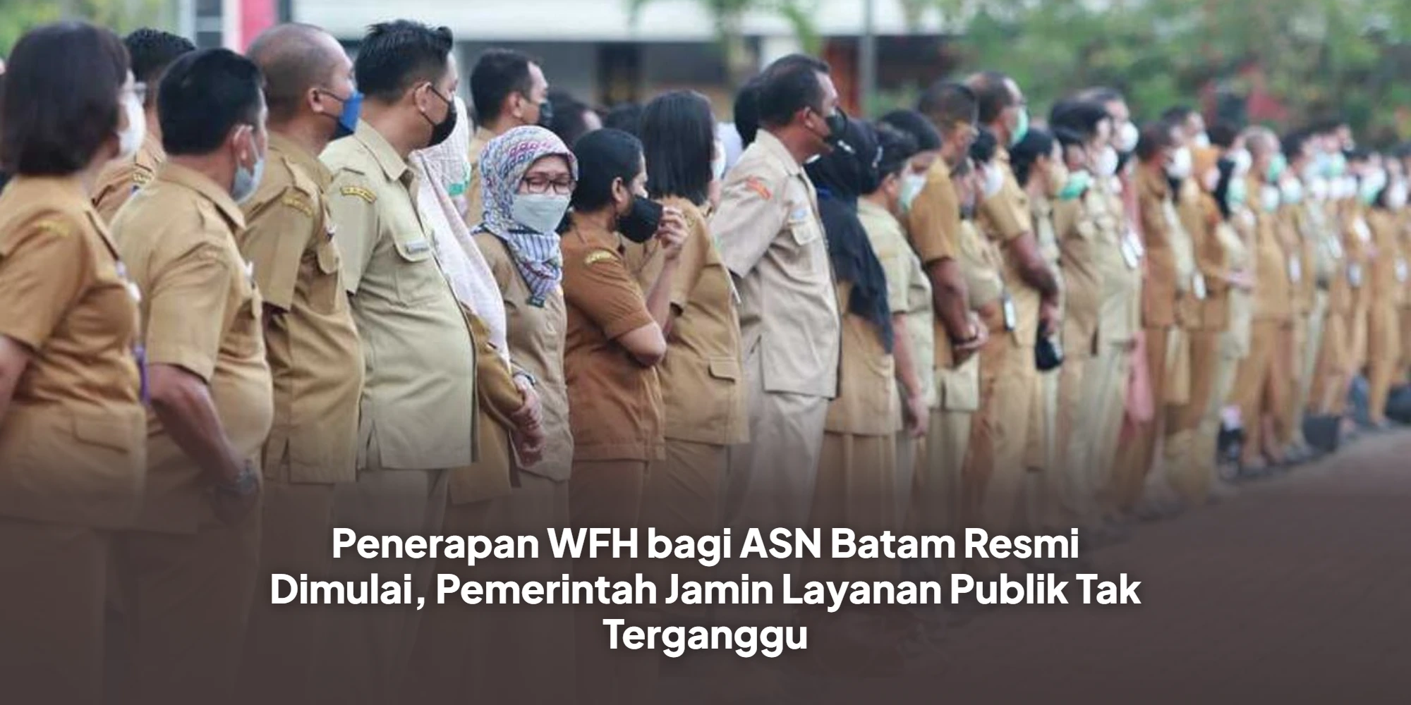 Penerapan WFH bagi ASN Batam Resmi Dimulai, Pemerintah Jamin Layanan Publik Tak Terganggu
