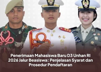 Penerimaan Mahasiswa Baru D3 Unhan RI 2026 Jalur Beasiswa: Penjelasan Syarat dan Prosedur Pendaftaran