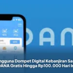 Pengguna Dompet Digital Kebanjiran Saldo DANA Gratis Hingga Rp100.000 Hari Ini