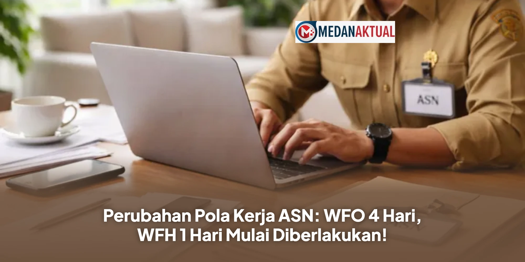 Perubahan Pola Kerja ASN: WFO 4 Hari, WFH 1 Hari Mulai Diberlakukan!