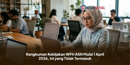 Rangkuman Kebijakan WFH ASN Mulai 1 April 2026, Ini yang Tidak Termasuk