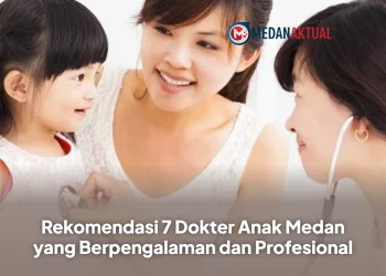 Rekomendasi 7 Dokter Anak Medan yang Berpengalaman dan Profesional