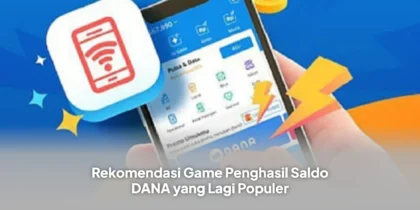 Rekomendasi Game Penghasil Saldo DANA yang Lagi Populer