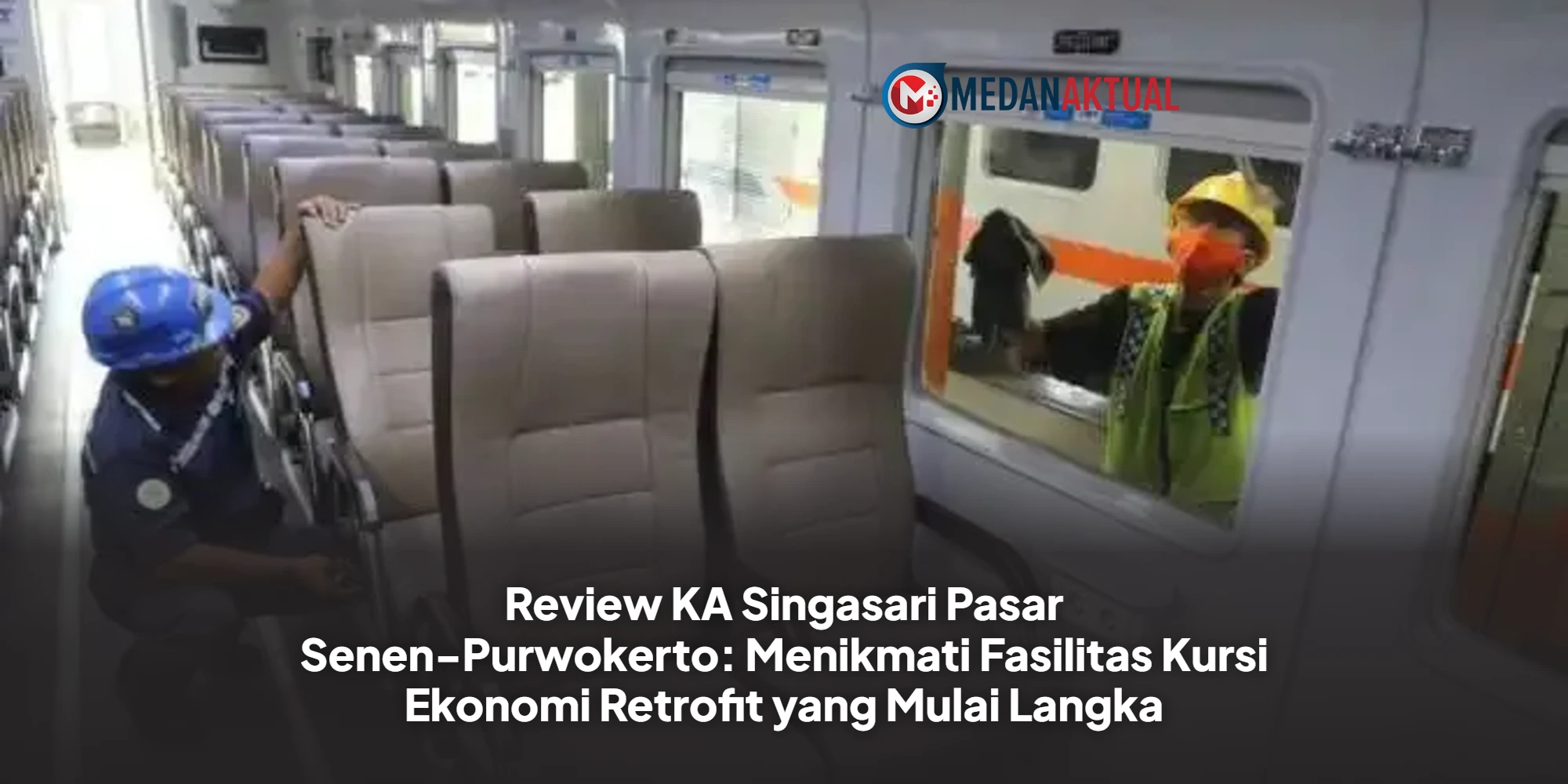 Review KA Singasari Pasar Senen-Purwokerto: Menikmati Fasilitas Kursi Ekonomi Retrofit yang Mulai Langka