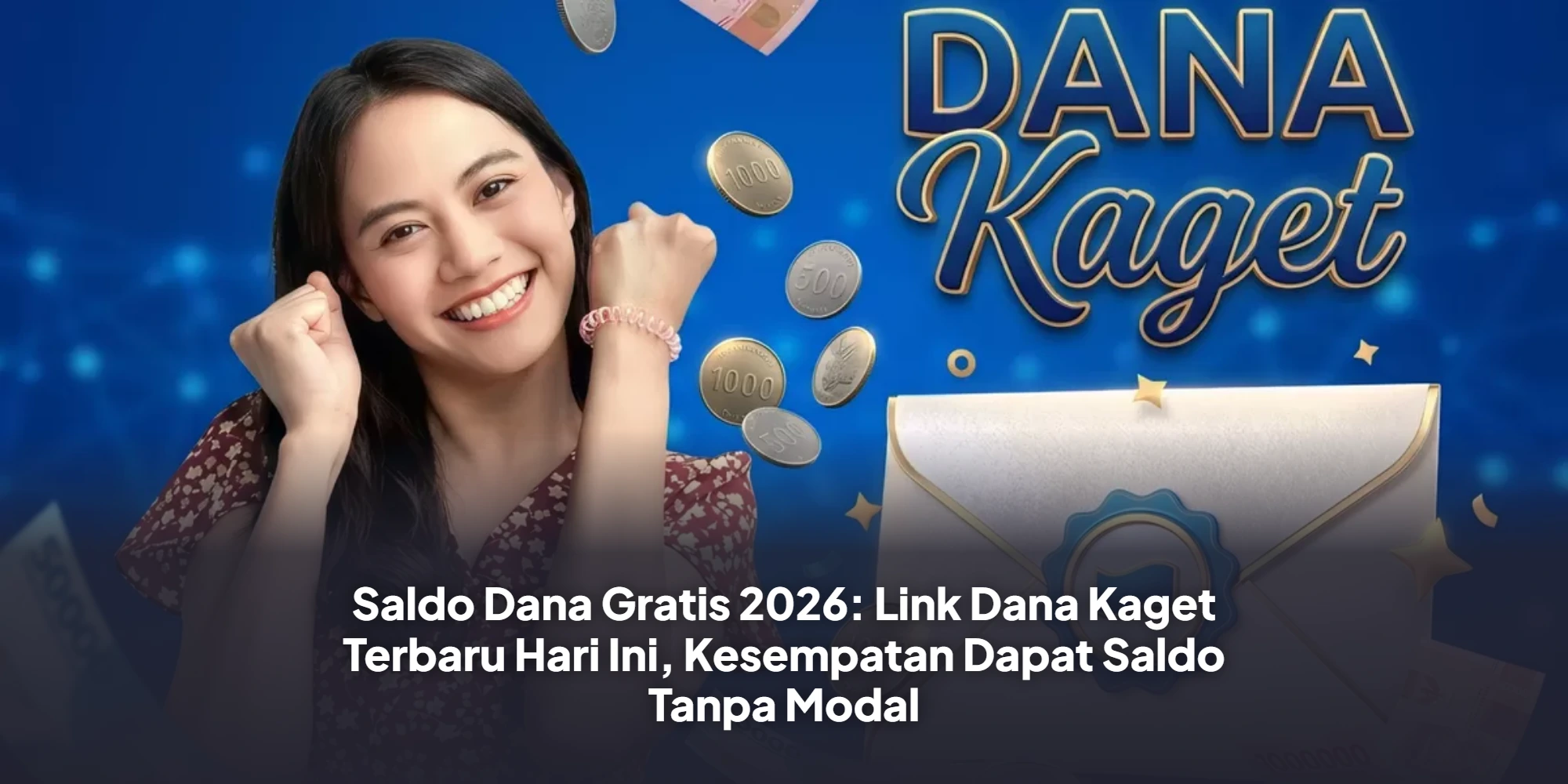 Saldo Dana Gratis 2026: Link Dana Kaget Terbaru Hari Ini, Kesempatan Dapat Saldo Tanpa Modal