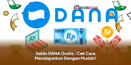 Saldo DANA Gratis : Cek Cara Mendapatkan Dengan Mudah!