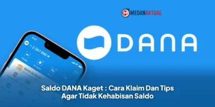 Saldo DANA Kaget : Cara Klaim Dan Tips Agar Tidak Kehabisan Saldo