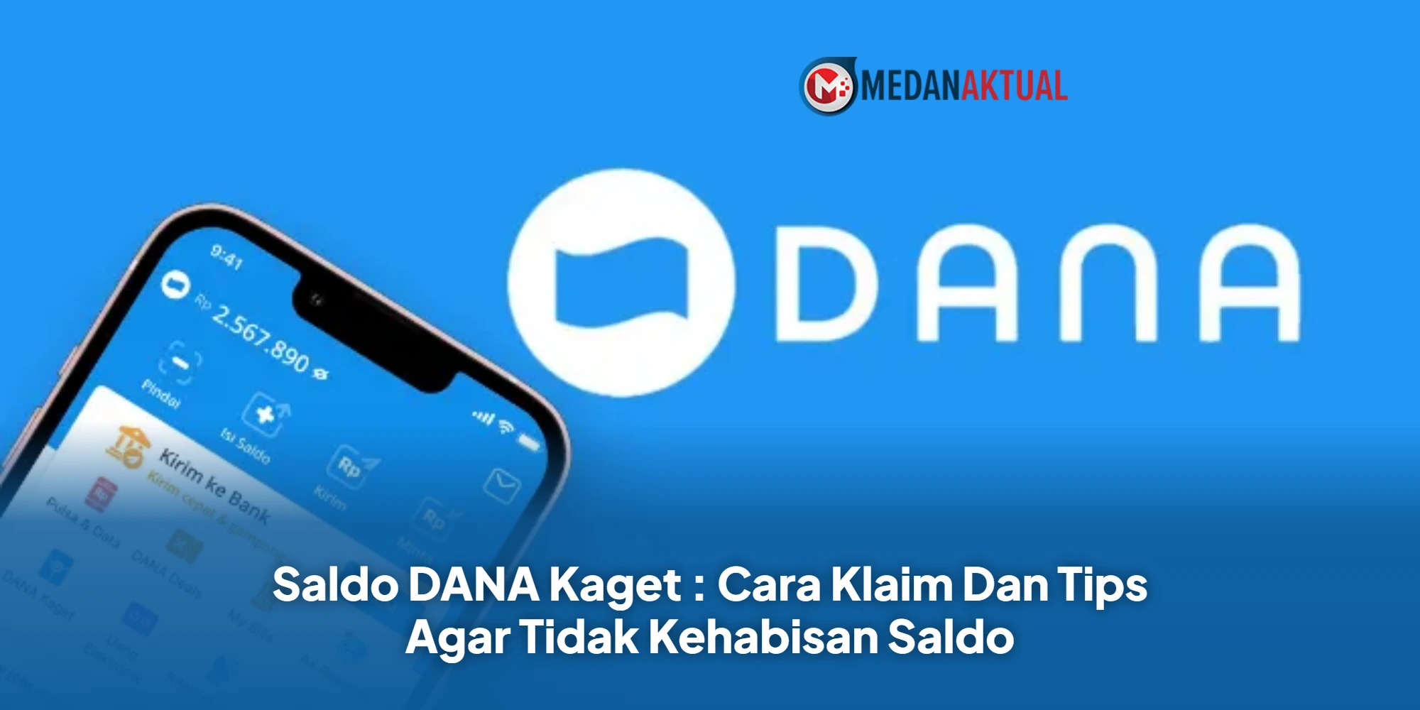 Saldo DANA Kaget : Cara Klaim Dan Tips Agar Tidak Kehabisan Saldo