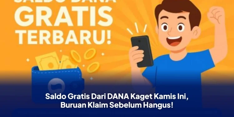 Saldo Gratis Dari DANA Kaget Kamis Ini, Buruan Klaim Sebelum Hangus!