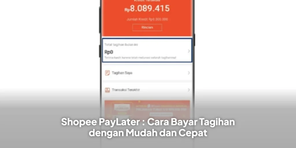 Shopee PayLater : Cara Bayar Tagihan dengan Mudah dan Cepat