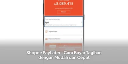 Shopee PayLater : Cara Bayar Tagihan dengan Mudah dan Cepat