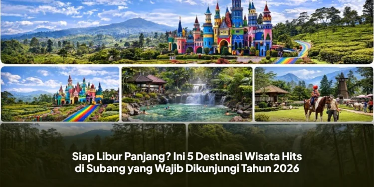 Siap Libur Panjang? Ini 5 Destinasi Wisata Hits di Subang yang Wajib Dikunjungi Tahun 2026