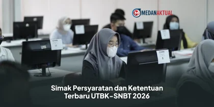 Simak Persyaratan dan Ketentuan Terbaru UTBK-SNBT 2026