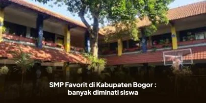 SMP Favorit di Kabupaten Bogor : banyak diminati siswa
