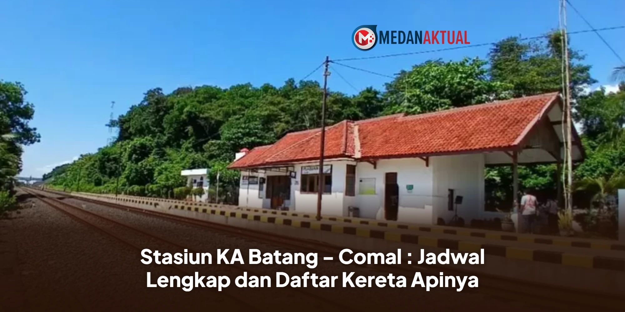 Stasiun KA Batang - Comal : Jadwal Lengkap dan Daftar Kereta Apinya