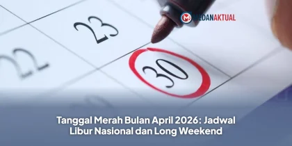 Tanggal Merah Bulan April 2026: Jadwal Libur Nasional dan Long Weekend