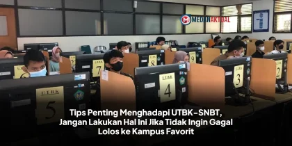Tips Penting Menghadapi UTBK-SNBT, Jangan Lakukan Hal Ini Jika Tidak Ingin Gagal Lolos ke Kampus Favorit