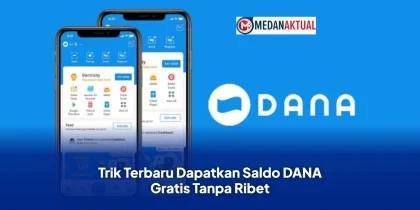 Trik Terbaru Dapatkan Saldo DANA Gratis Tanpa Ribet
