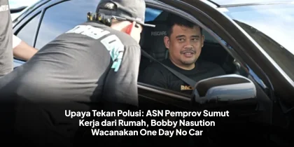 Upaya Tekan Polusi: ASN Pemprov Sumut Kerja dari Rumah, Bobby Nasution Wacanakan One Day No Car