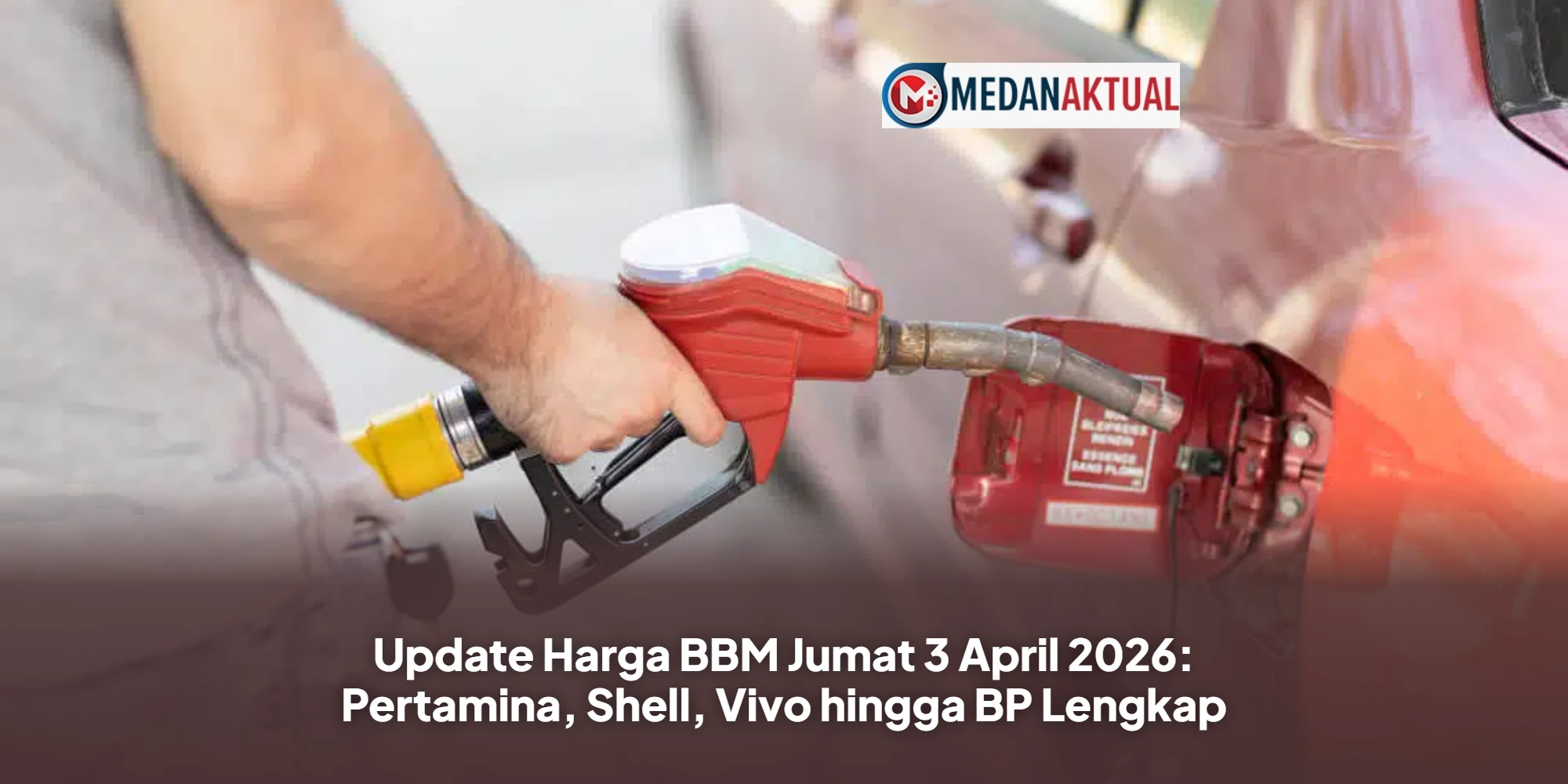 Update Harga BBM Jumat 3 April 2026: Pertamina, Shell, Vivo hingga BP Lengkap