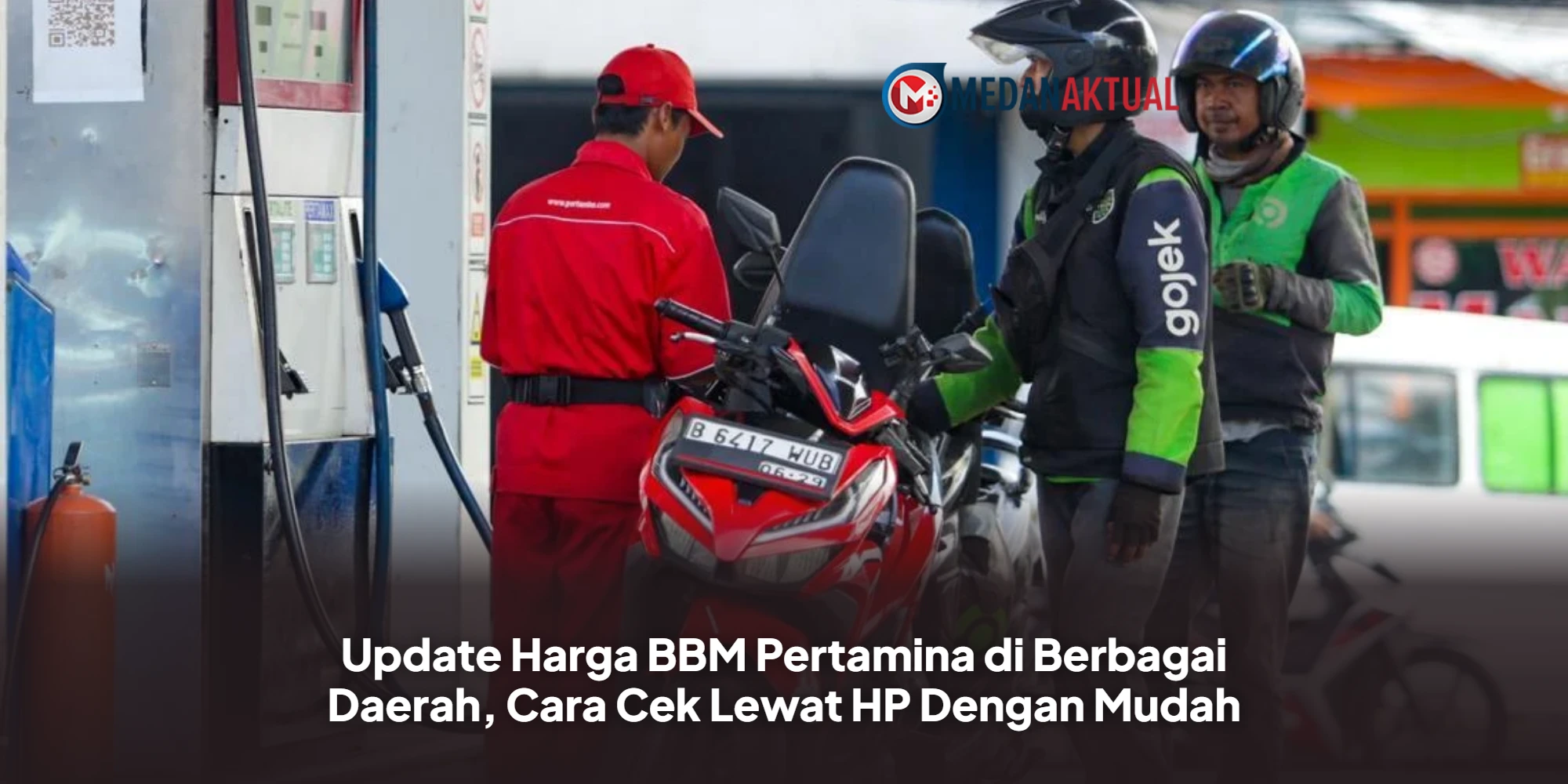 Update Harga BBM Pertamina di Berbagai Daerah, Cara Cek Lewat HP Dengan Mudah