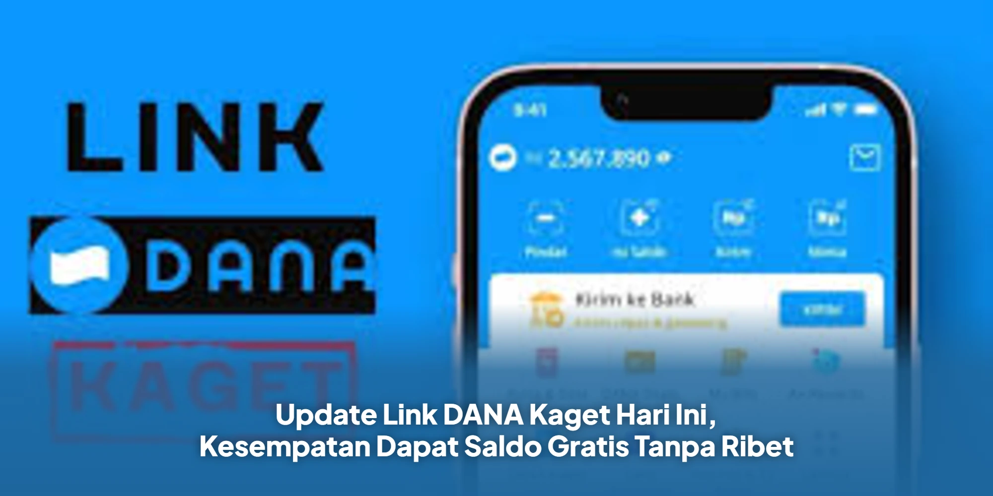Update Link DANA Kaget Hari Ini, Kesempatan Dapat Saldo Gratis Tanpa Ribet