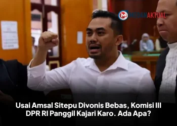 Usai Amsal Sitepu Divonis Bebas, Komisi III DPR RI Panggil Kajari Karo. Ada Apa?