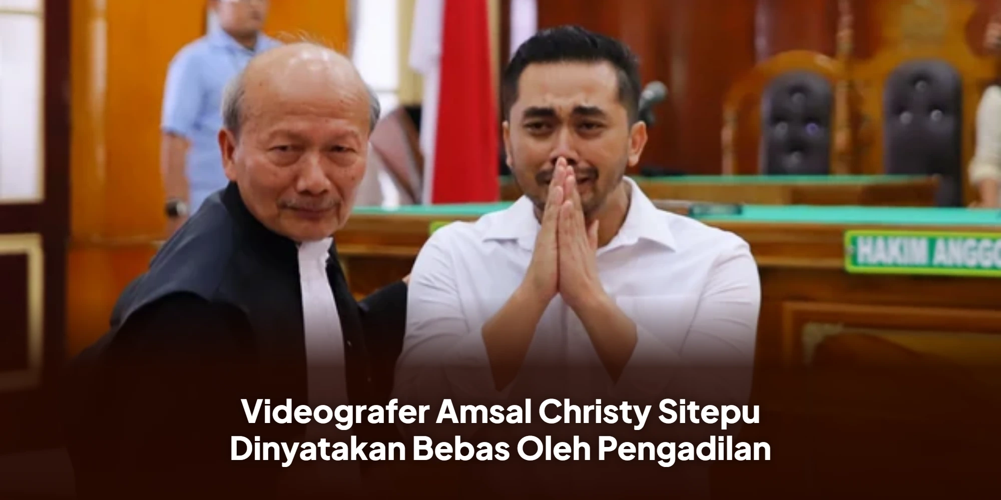 Videografer Amsal Christy Sitepu Dinyatakan Bebas Oleh Pengadilan