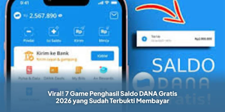 Viral! 7 Game Penghasil Saldo DANA Gratis 2026 yang Sudah Terbukti Membayar