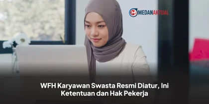 WFH Karyawan Swasta Resmi Diatur, Ini Ketentuan dan Hak Pekerja