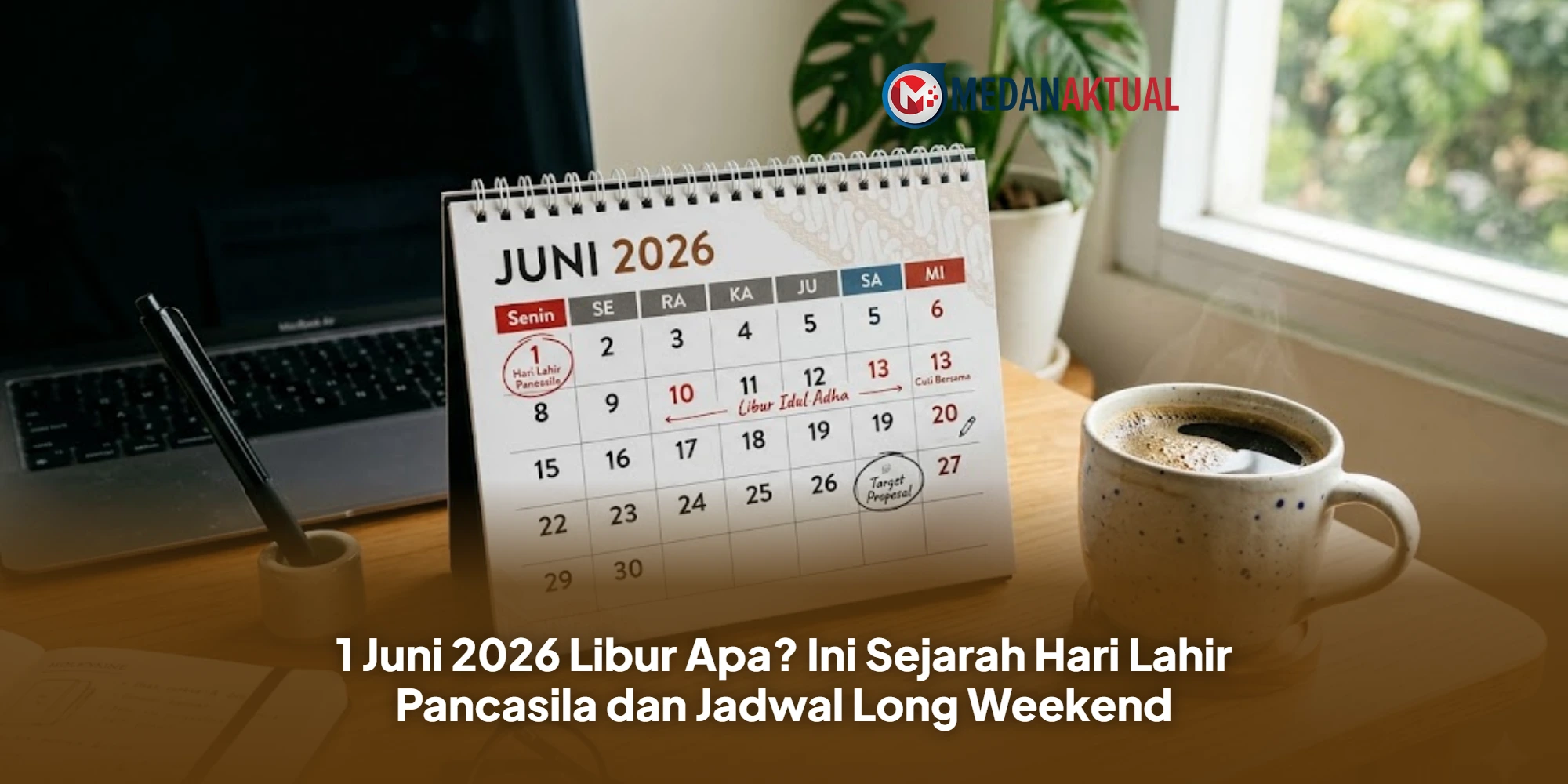 1 Juni 2026 Libur Apa? Ini Sejarah Hari Lahir Pancasila dan Jadwal Long Weekend