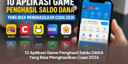 10 Aplikasi Game Penghasil Saldo DANA Yang Bisa Menghasilkan Cuan 2026