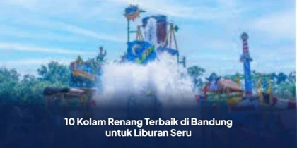 10 Kolam Renang Terbaik di Bandung untuk Liburan Seru