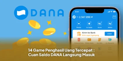 14 Game Penghasil Uang Tercepat : Cuan Saldo DANA Langsung Masuk